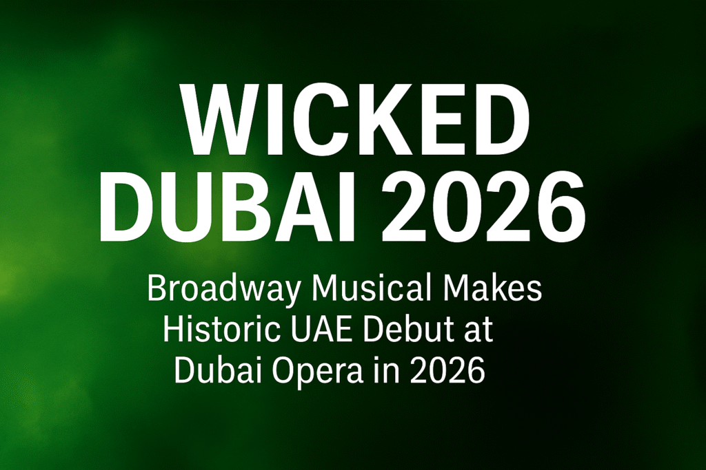 Wicked Dubai 2026
